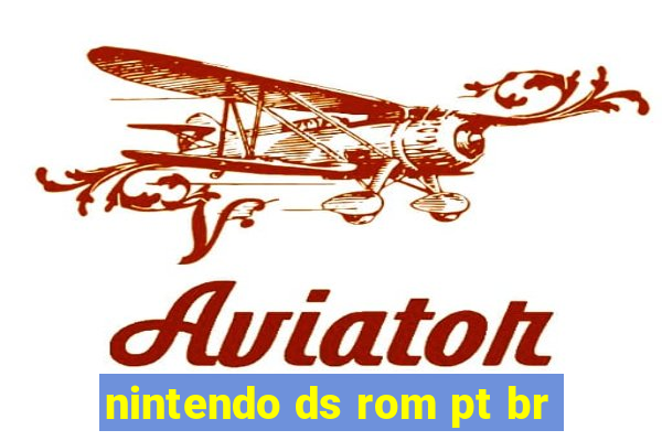 nintendo ds rom pt br